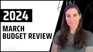 March 2024 Budget Review | Investing | Tuition