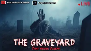 HAUNTED GRAVEYARD || LIVE || KARACHI DANGEROUS GRAVEYARD || 👹👻