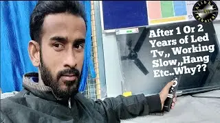 1 Saal Baad Led Tv Kyu Hang Karta Hai Aur Slow Chalta Hai Kyu??#video #viralvideo #tech #ledtv ..