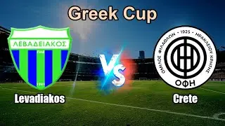 Levadiakos vs Crete Live Score Greek Cup
