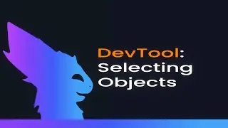 Resonite - DevTool: Selecting Objects [Tutorial]