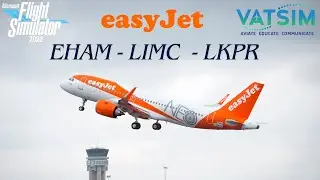 MSFS2024 LIVE | EasyJet A320 VATSIM Flight EHAM &rarr; LIMC &rarr; LKPR | Amsterdam to Milan to Prague