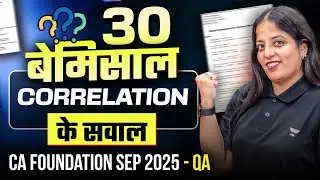 CA Foundation Sep25 | 30 Bemisaal Correlation k sawaal | Komal Gyamlani