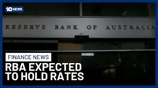 Reserve Bank Of Australia Expected To Hold Interest Rates Steady | 10 News
