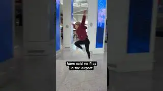 Mom said no flips UGH #shorts #dancer #trendingnow #airport