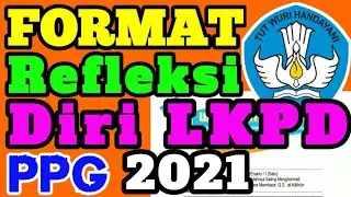 Format LKPD Refleksi Diri Portopolio PPG 2021