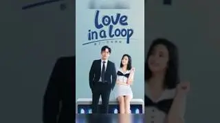 Love in a Loop Review💞| #chinesedrama #shortsfeed #shorts #trending #viral #algorithm #cdrama