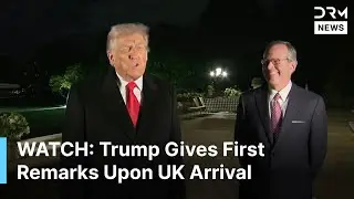 WATCH: Trump Speaks Out Upon Arrival at U.S. Ambassador&rsquo;s London Residence | AC1B