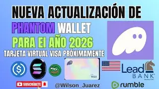 NUEVA ACTUALIZACI&Oacute;N DE PHANTOM WALLET PARA 2026 CON TARJETA VIRTUAL VISA 
