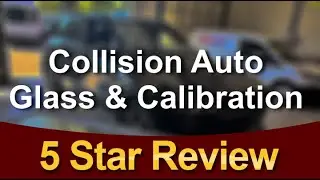 Collision Auto Glass & Calibration Reviews - Auto glass repair in Portland, OR
