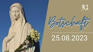 Monatsbotschaft vom August 2023