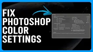 How To Fix Photoshop Color Settings (How To Optimize Photoshop Color Settings)