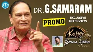 Dr G Samaram Exclusive Interview - Promo || Koffee With Yamuna Kishore #17