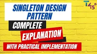 Singleton Design Pattern in Java | Complete Explanation with practical implementation in 8 minutes