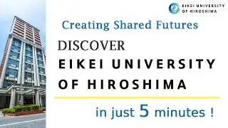 Discover Eikei University of Hiroshima in Just 5 Minutes!