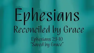 July 7, 2024 | Ephesians 2:1-10 | ERCC