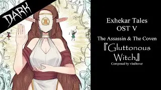 【Dark BGM】 Dark Orchestral Music | 『Gluttonous Witch』