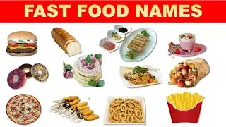 Learn Fast Food Names in English | Fast Food and Words | Names Of Fast Foods
