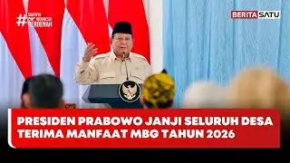 Presiden Prabowo Janji Seluruh Desa Terima Manfaat MBG Tahun 2026 #Beritasatu
