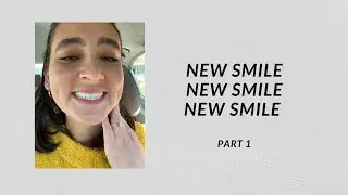 Getting my new Smile Pt 1 😁
