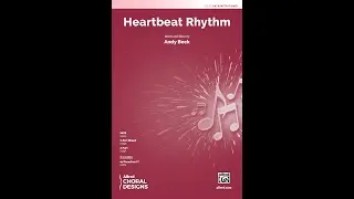 Heartbeat Rhythm (SATB) by Andy Beck &ndash; Score & Sound