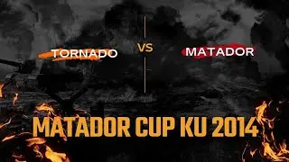 TORNADO VS MATADOR | Matador Cup KU 2014