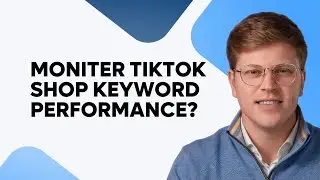 Мониторинг эффективности ключевых слов в магазине TikTok?
