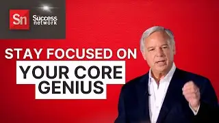 Unlock Your Potential: Jack Canfield on Focusing on Your Core Genius