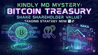 [Fullver] Kindly MD: Why Did the Bitcoin Treasury Shake Shareholder Value? Trading Strategy Now 📉🧩