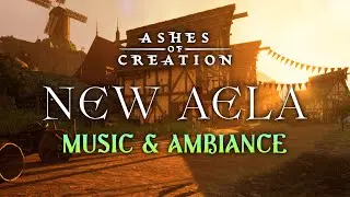 30 Minutes of Ashes of Creation Music & Ambiance | New Aela