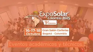ExpoSolar Colombia 2025 regresa con m&aacute;s fuerza que nunca