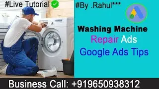 How To Setup Washing Machine Repair Google Ads Account|Home Appliances|Washing Machine Repair Ads