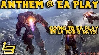 Anthem at EA PLAY!?
