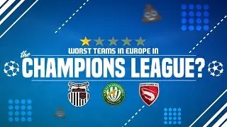 FIFA 17 EXPERIMENT | WHAT HAPPENS WHEN THE WORST TEAMS IN EUROPE PLAY IN THE CHAMPIONS LEAGUE?