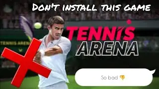 Playing one of the worst mobile tennis games (Tennis Arena)😭