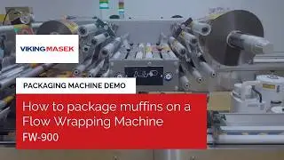 How to package muffins on a Viking Masek Flow Wrapping Machine FW-900