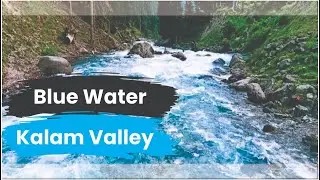 Blue water Kalam valley #naturelover #kalam #swat #videos #blue #snow #seen #mountains #roadtrip