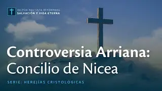 Controversia Arriana: Concilio de Nicea