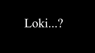 Can't hide the truth anymore - Loki story (Part 5)