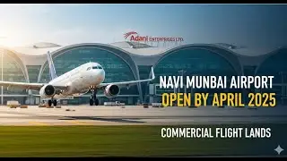 Navi Mumbai Airport Commercial Flight Lands Airport Open by April 2025 Adani Enterprises Ltd