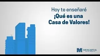 &iquest;Qu&eacute; es una Casa de Valores?