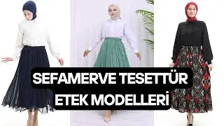 Sefamerve Tesett&uuml;r Etek Modelleri