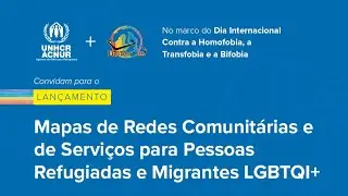 Mapas de Redes Comunitárias e de Serviços para Pessoas Refugiadas e Migrantes LBGTQI+