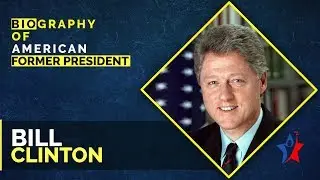 Bill Clinton Biography - Life Story in English