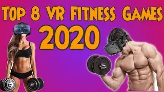Top 8 VR Fitness Games 2020 - PSVR - HTC Vive - Oculus - WMR - #VRFitness #VRGames #VRWorkout