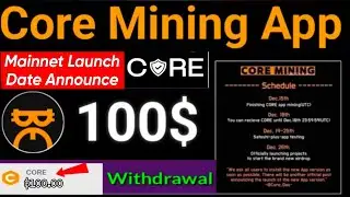 Boom 💥| Core Mining Mainnet Launch Date Announce on 26 Dec 2022 🤯😱| 1Core = $100 🤑🎉 #bitcoin #crypto