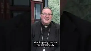 My Thanksgiving Memories and Prayer | Bishop Gregory Parkes