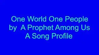 One World One People A Song Profile