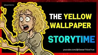 The Yellow Wallpaper👁️Madness or Liberation? 😱 EXPLAINED 👁️ STORYTIME