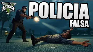 Vuelvo a Ser Policia Falso En GTA 5 Roleplay
